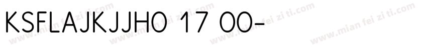 KSFLAJKJJH0 17 00字体转换